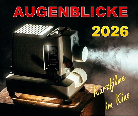 Kurzfilmperlen im Gespräch:  "AUGENBLICKE 2026"