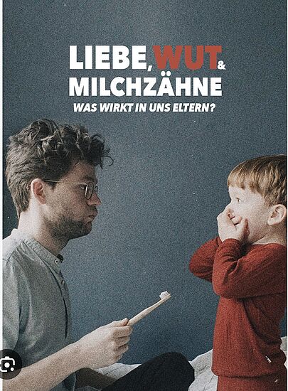 Liebe, Wut und Milchzähne