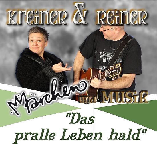 Kreiner & Reiner - "Das pralle Leben hald"