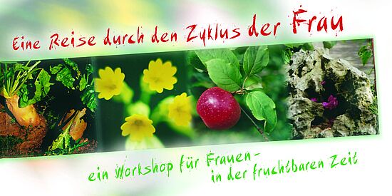 "Eine Reise durch den Zyklus der Frau - ein Workshop für Frauen in der Fruchtbaren Zeit"